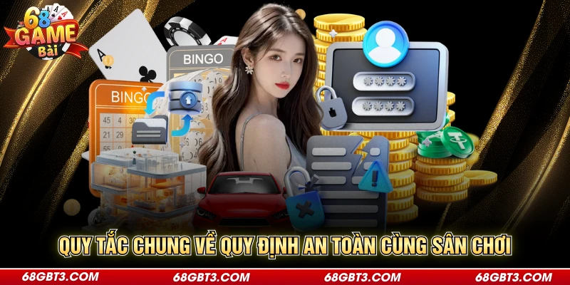 Quy tắc chung về quy định an toàn cùng sân chơi 